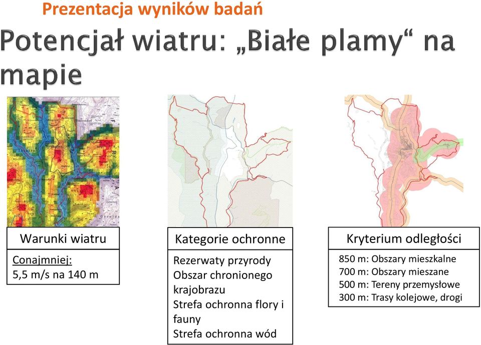 i fauny Strefa ochronna wód Kryterium odległości 850 m: Obszary