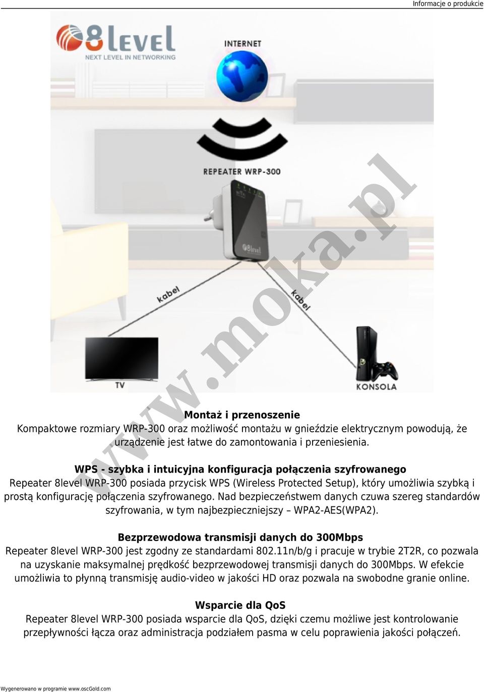 szyfrowanego. Nad bezpieczeństwem danych czuwa szereg standardów szyfrowania, w tym najbezpieczniejszy WPA2-AES(WPA2).