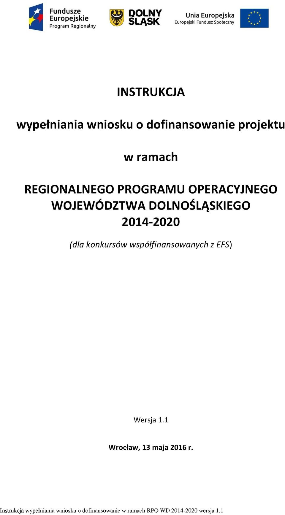 WOJEWÓDZTWA DOLNOŚLĄSKIEGO 2014-2020 (dla konkursów