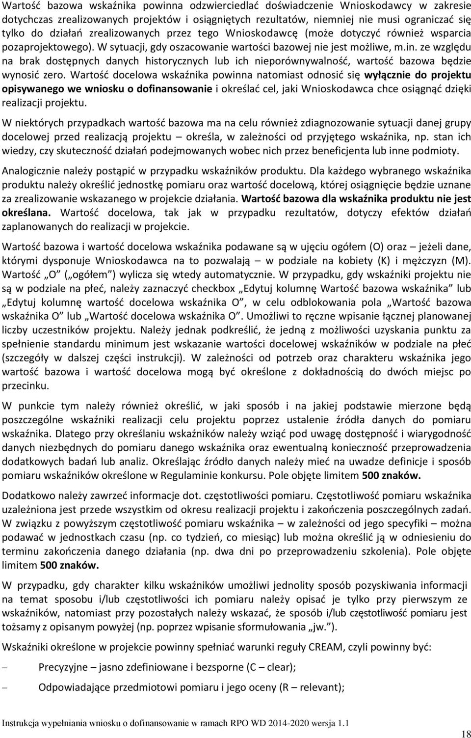 ze względu na brak dostępnych danych historycznych lub ich nieporównywalność, wartość bazowa będzie wynosić zero.