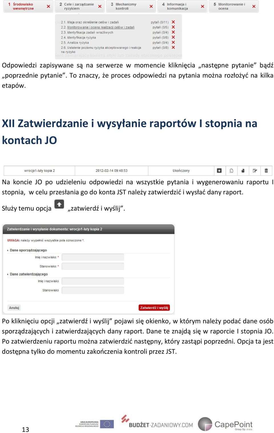 należy zatwierdzić i wysłać dany raport. Służy temu opcja zatwierdź i wyślij.