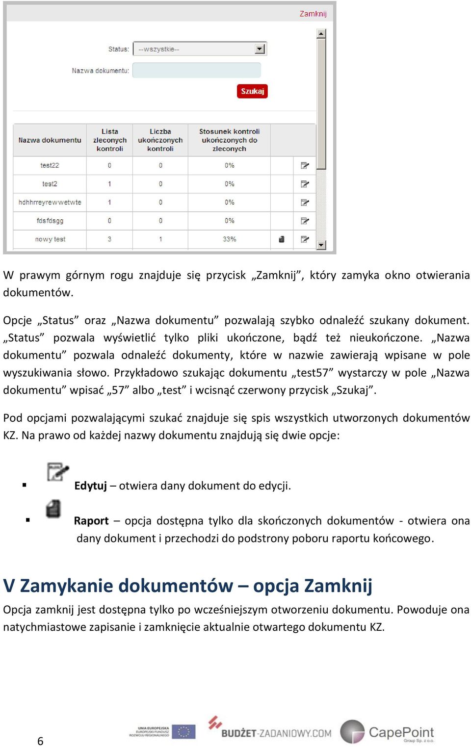 Przykładowo szukając dokumentu test57 wystarczy w pole Nazwa dokumentu wpisać 57 albo test i wcisnąć czerwony przycisk Szukaj.