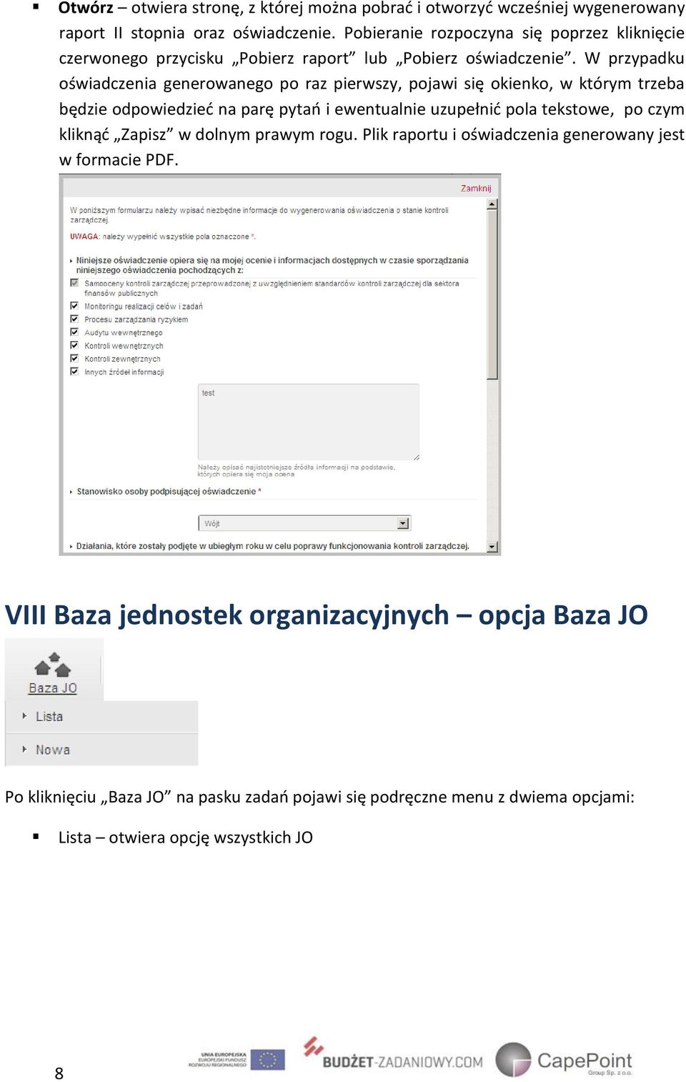 W przypadku oświadczenia generowanego po raz pierwszy, pojawi się okienko, w którym trzeba będzie odpowiedzieć na parę pytań i ewentualnie uzupełnić pola tekstowe,