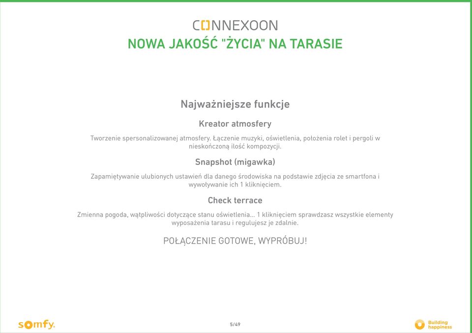 Snapshot (migawka) Zapamiętywanie ulubionych ustawień dla danego środowiska na podstawie zdjęcia ze smartfona i wywoływanie ich 1