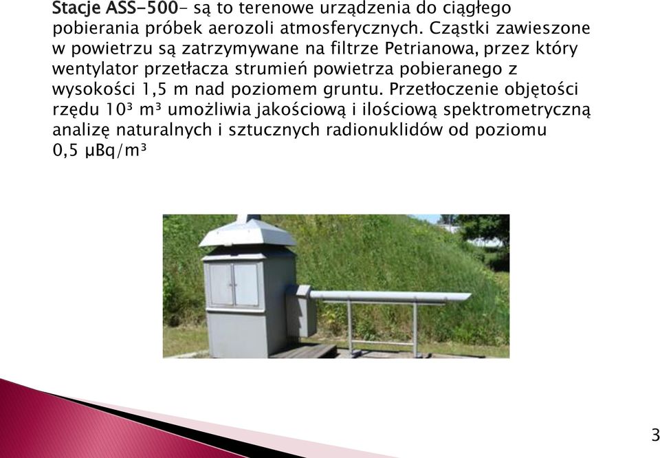 strumień powietrza pobieranego z wysokości 1,5 m nad poziomem gruntu.