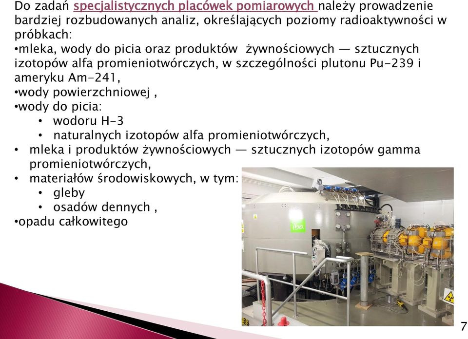 szczególności plutonu Pu-239 i ameryku Am-241, wody powierzchniowej, wody do picia: wodoru H-3 naturalnych izotopów alfa