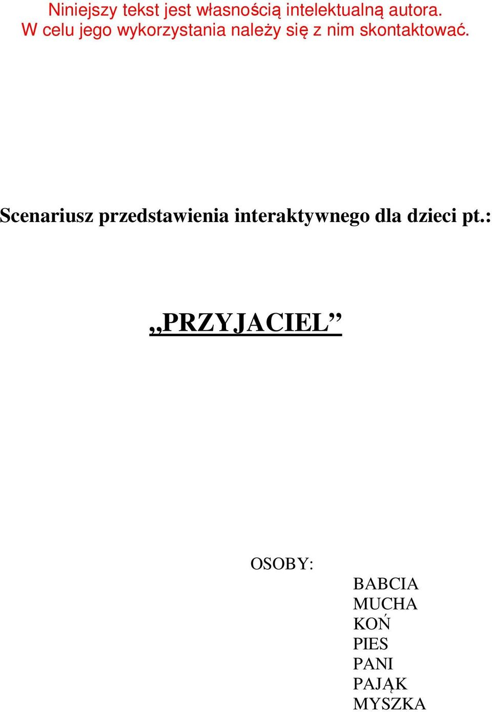 Scenariusz przedstawienia interaktywnego dla dzieci pt.