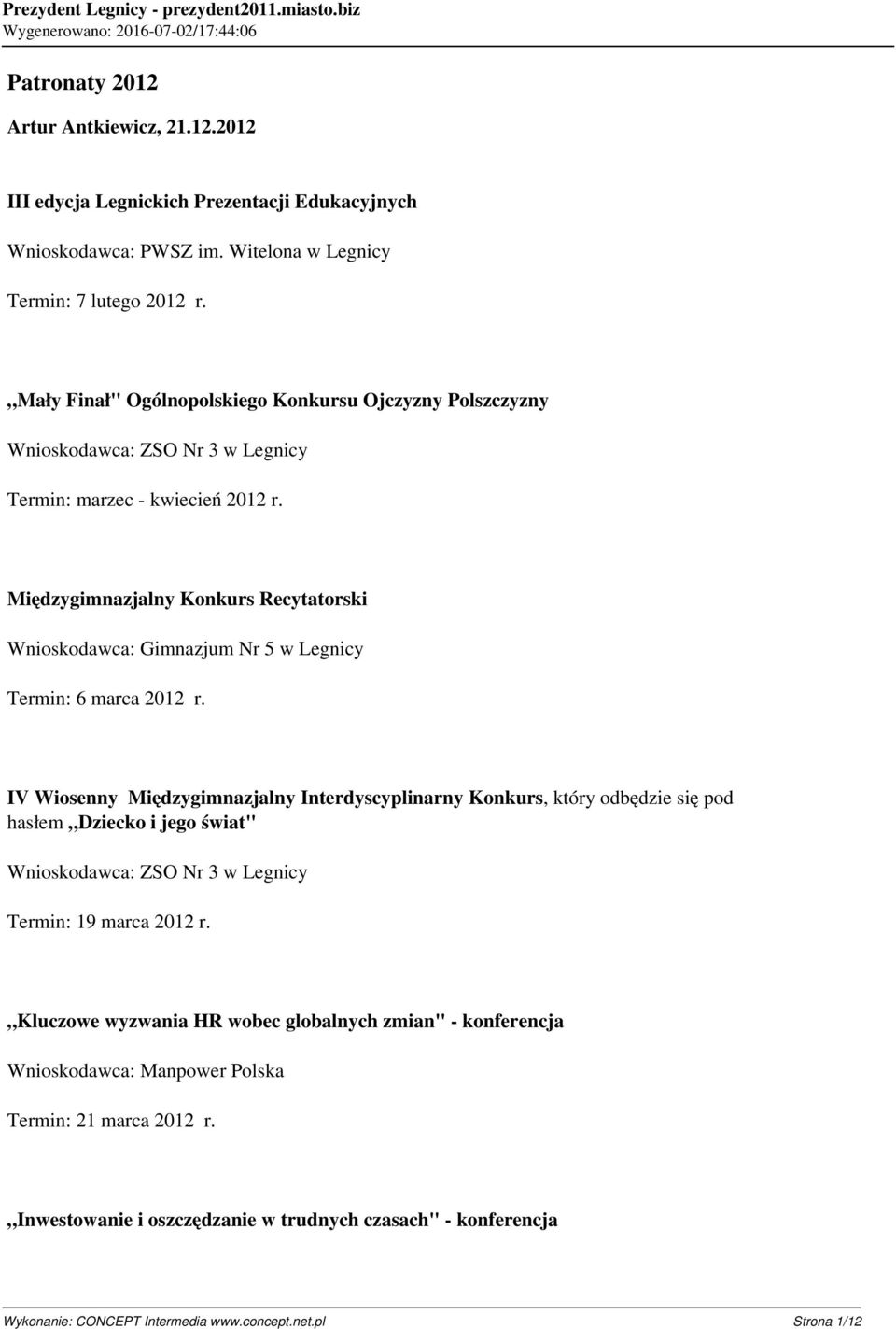 Międzygimnazjalny Konkurs Recytatorski Wnioskodawca: Gimnazjum Nr 5 w Legnicy Termin: 6 marca 2012 r.