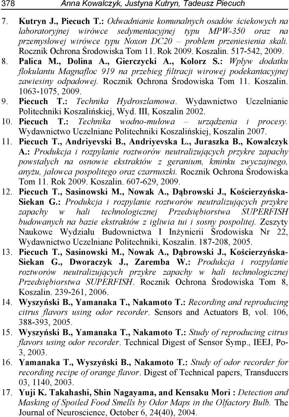 Rocznik Ochrona Środowiska Tom 11. Rok 2009. Koszalin. 517-542, 2009. 8. Palica M., Dolina A., Gierczycki A., Kolorz S.