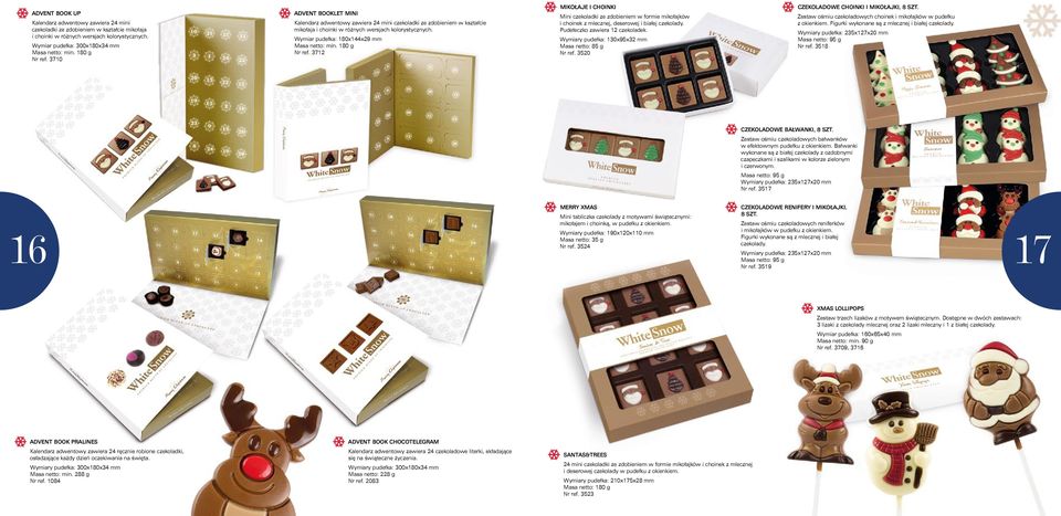 Wymiar pudełka: 180x144x29 mm Masa netto: min. 180 g Nr ref. 3712 Mikołaje i choinki Mini czekoladki ze zdobieniem w formie mikołajków i choinek z mlecznej, deserowej i białej czekolady.