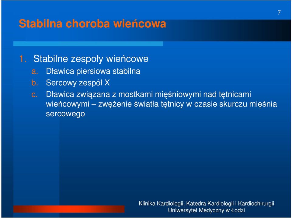 Dławica związana z mostkami mięśniowymi nad tętnicami