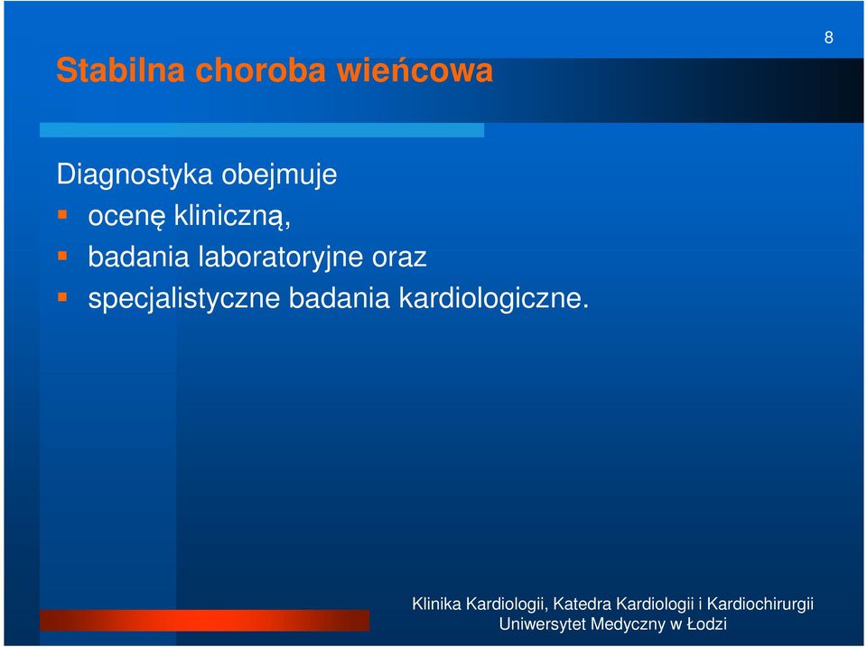 kliniczną, badania laboratoryjne