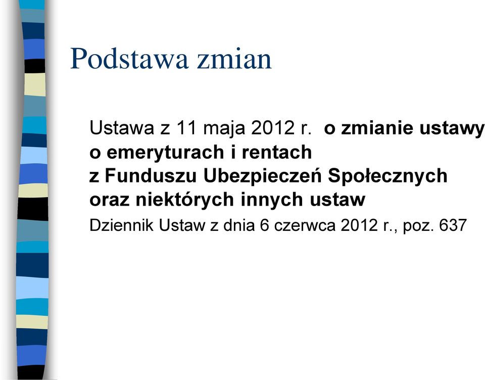 Funduszu Ubezpieczeń Społecznych oraz niektórych