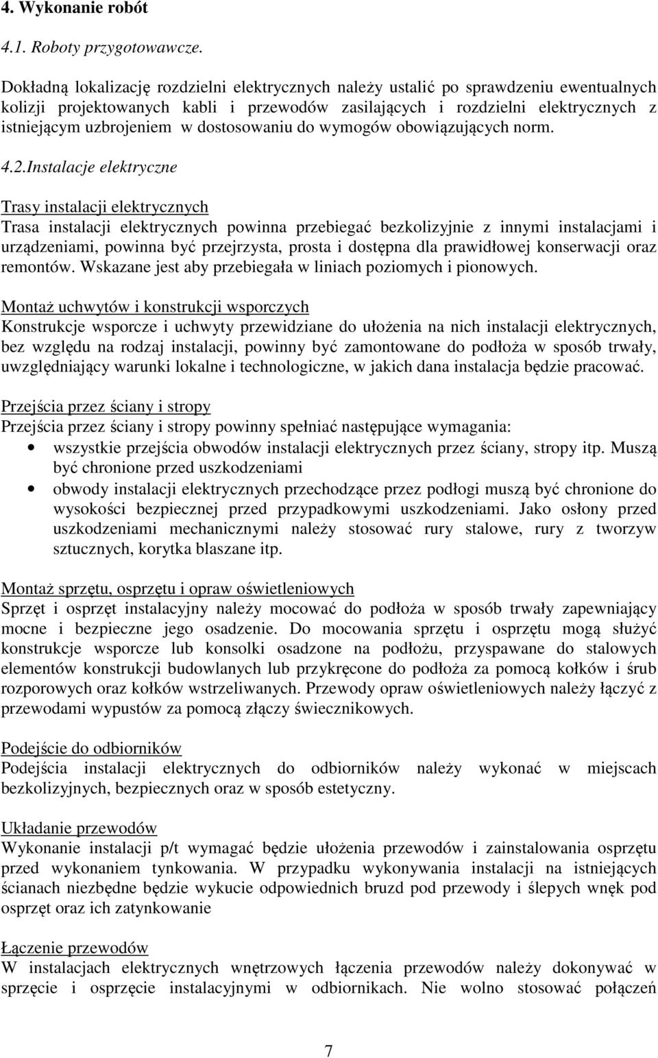 dostosowaniu do wymogów obowiązujących norm. 4.2.
