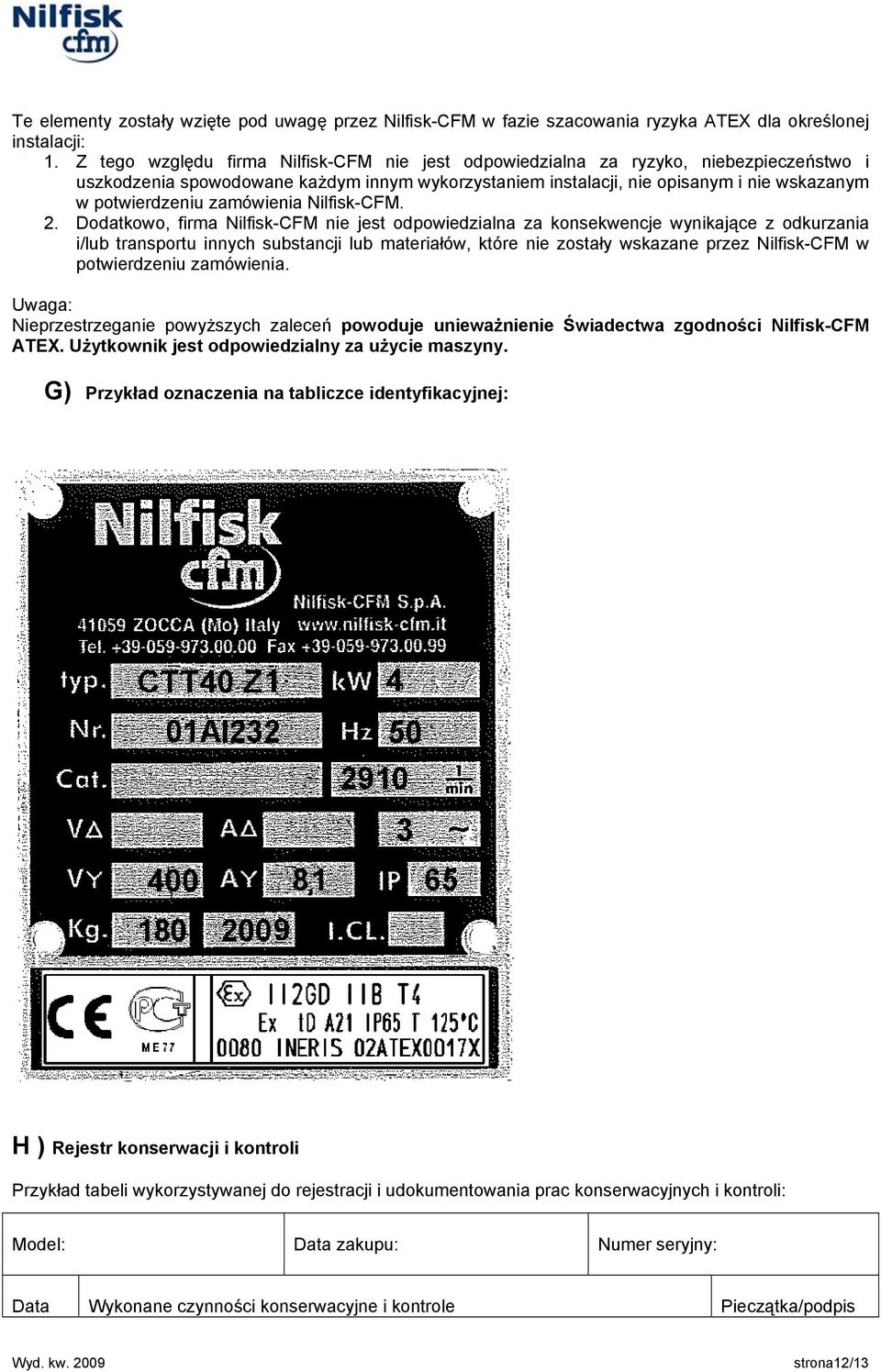 zamówienia Nilfisk-CFM. 2.