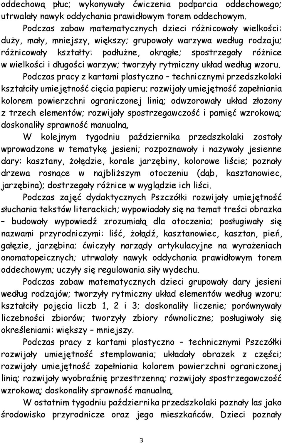długości warzyw; tworzyły rytmiczny układ według wzoru.