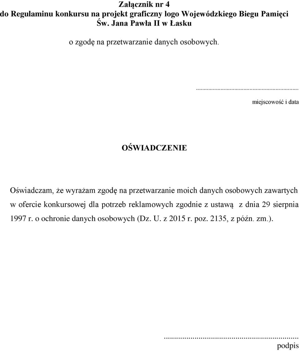 OŚWIADCZENIE Oświadczam, że wyrażam zgodę na przetwarzanie moich danych osobowych zawartych w ofercie