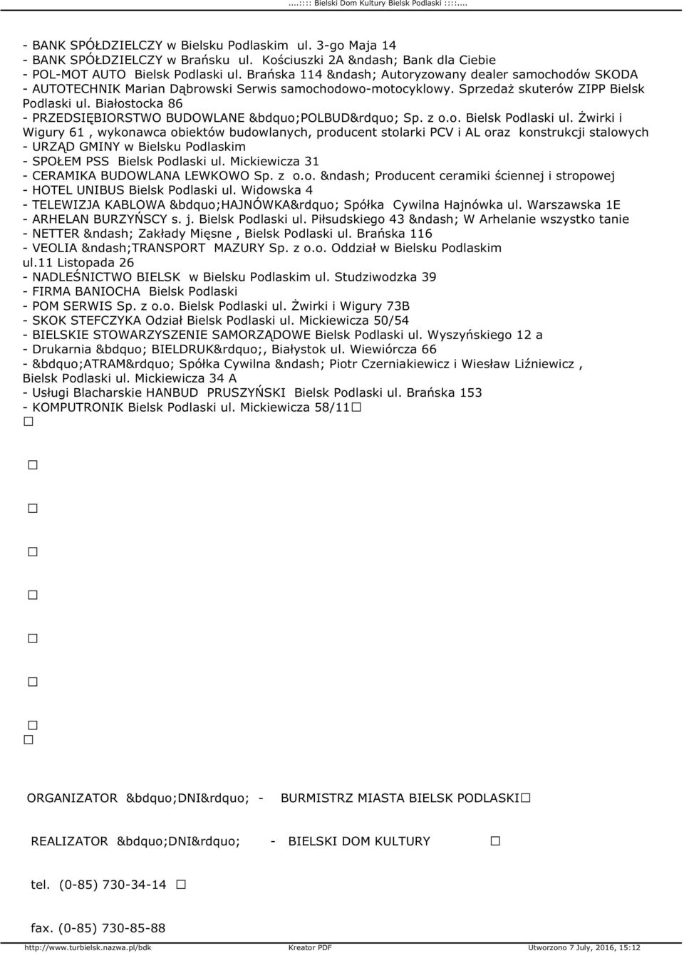 Białostocka 86 - PRZEDSIĘBIORSTWO BUDOWLANE POLBUD Sp. z o.o. Bielsk Podlaski ul.