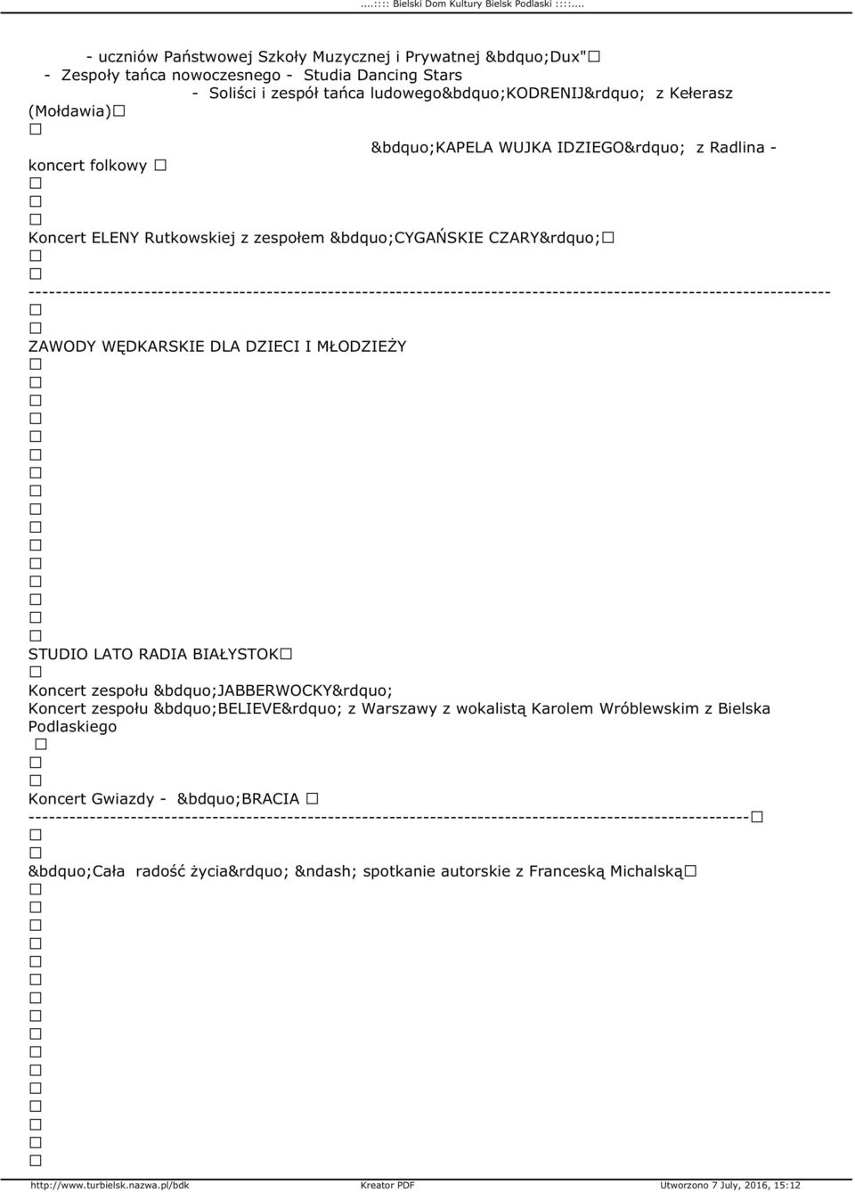 ---------------------------------------------------------------------------------------------------------------------- ZAWODY WĘDKARSKIE DLA DZIECI I MŁODZIEŻY STUDIO LATO RADIA BIAŁYSTOK