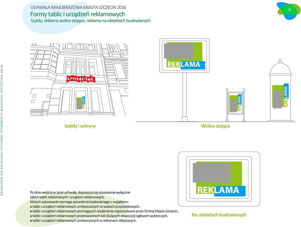 umieszczonych w wiatach przystankowych, tablic i urządzeń reklamowych promujących wydarzenia organizowane przez Gminę Miasto Szczecin, tablic i urządzeń reklamowych