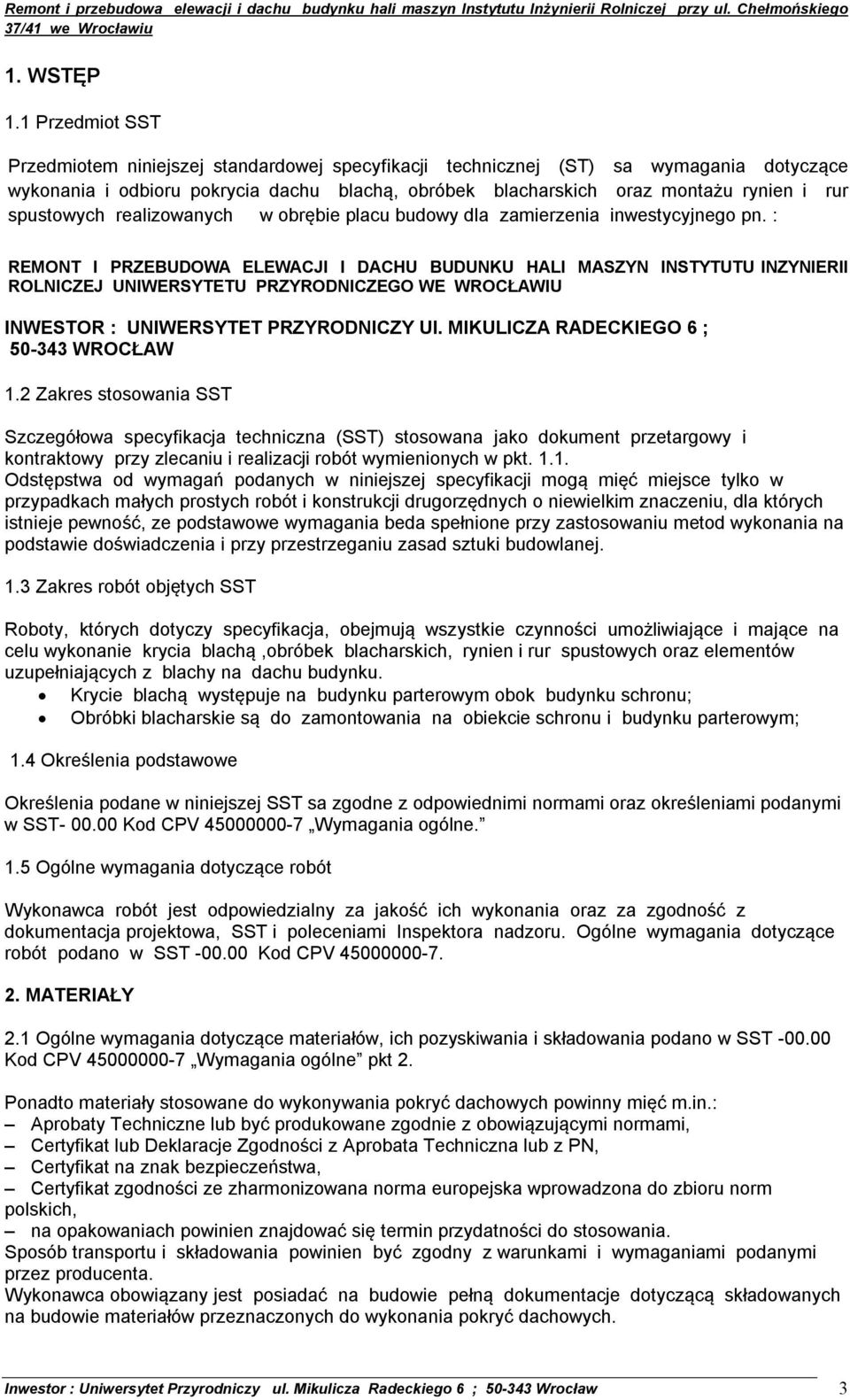 spustowych realizowanych w obrębie placu budowy dla zamierzenia inwestycyjnego pn.