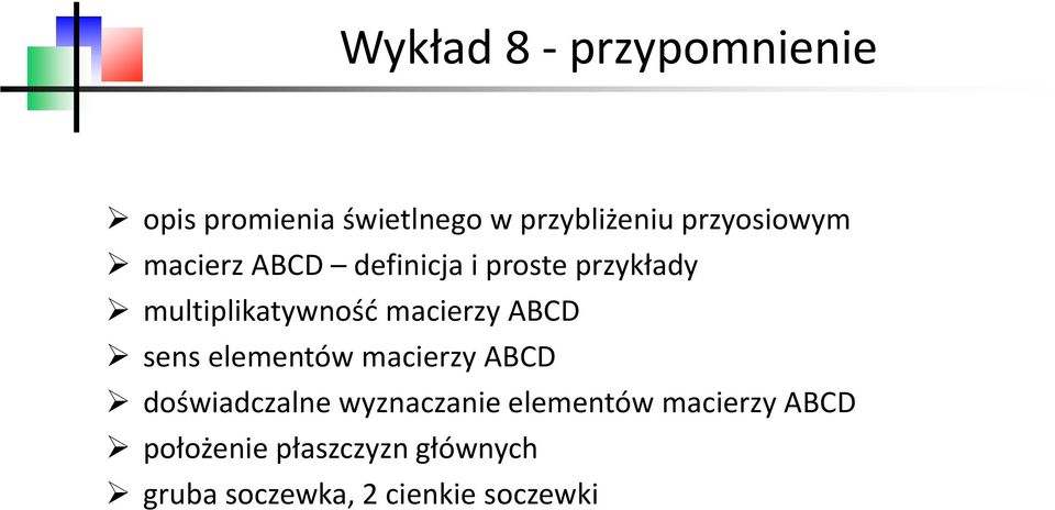 macierzy ABCD sens elementów macierzy ABCD doświadczalne wyznaczanie