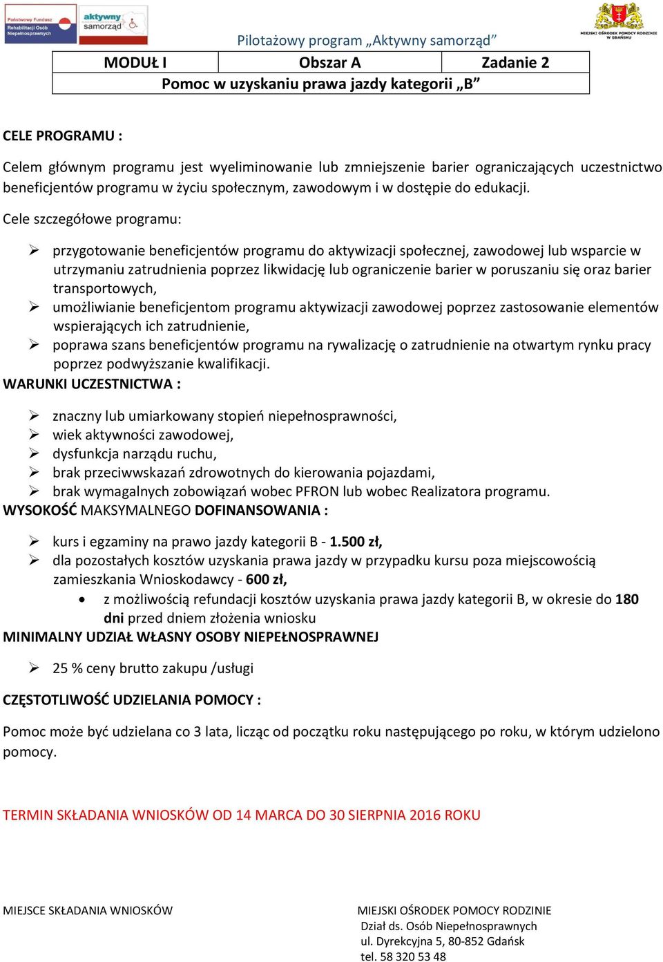 programu na rywalizację o zatrudnienie na otwartym rynku pracy poprzez podwyższanie kwalifikacji.