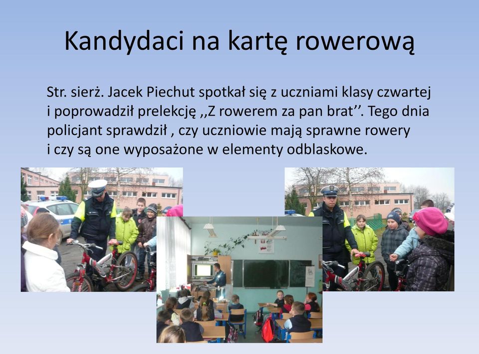 poprowadził prelekcję,,z rowerem za pan brat.