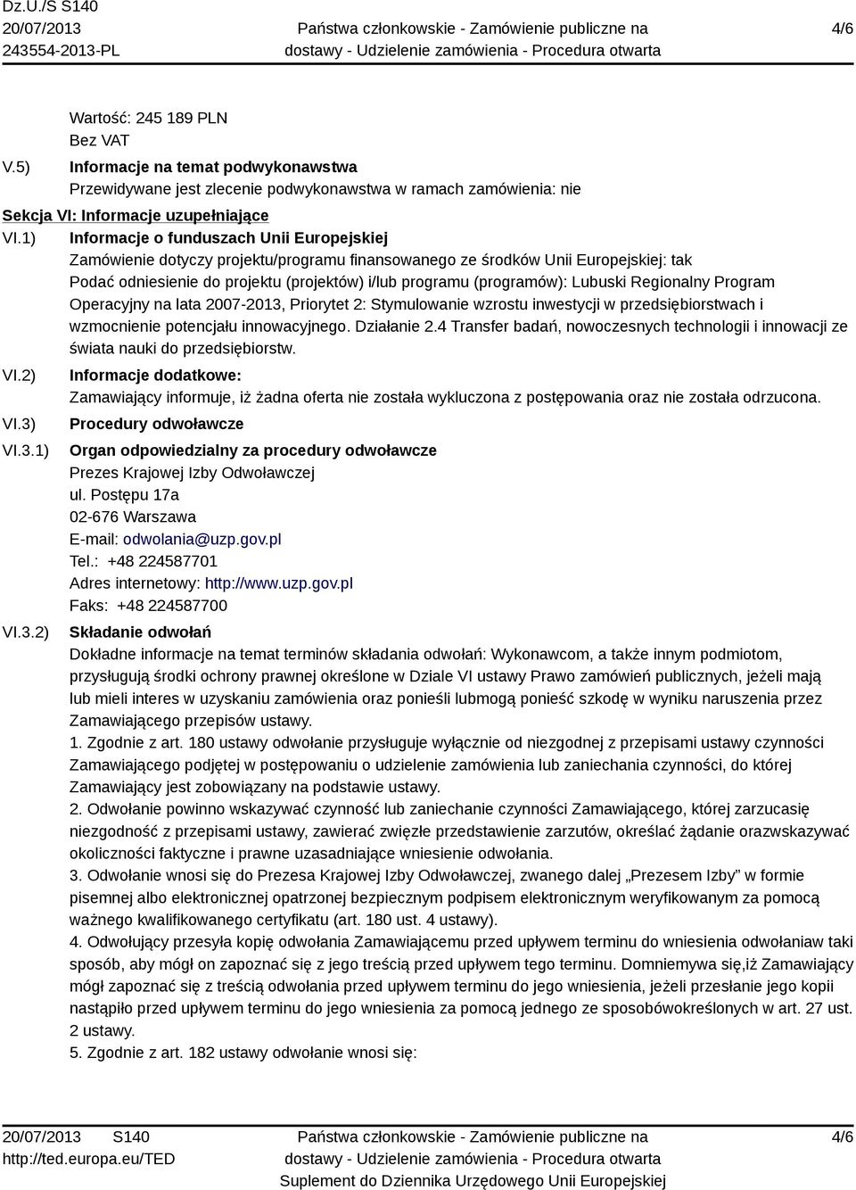 Lubuski Regionalny Program Operacyjny na lata 2007-2013, Priorytet 2: Stymulowanie wzrostu inwestycji w przedsiębiorstwach i wzmocnienie potencjału innowacyjnego. Działanie 2.