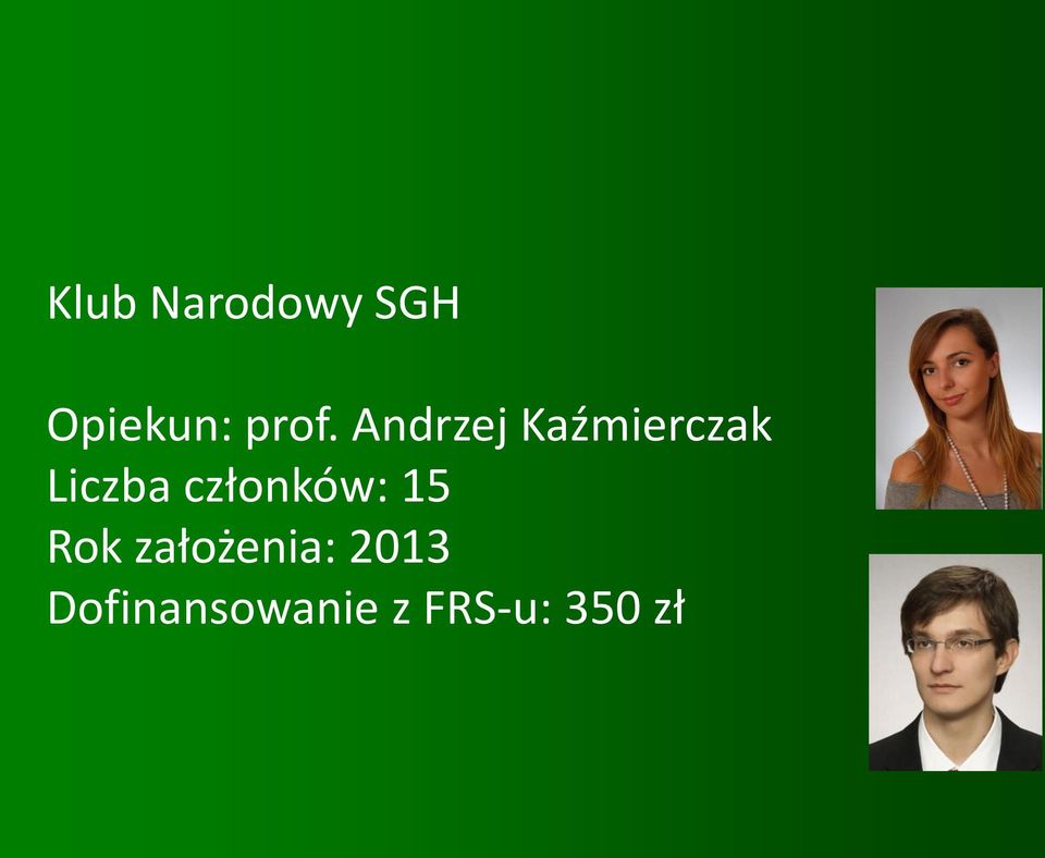 Liczba członków: 15 Rok