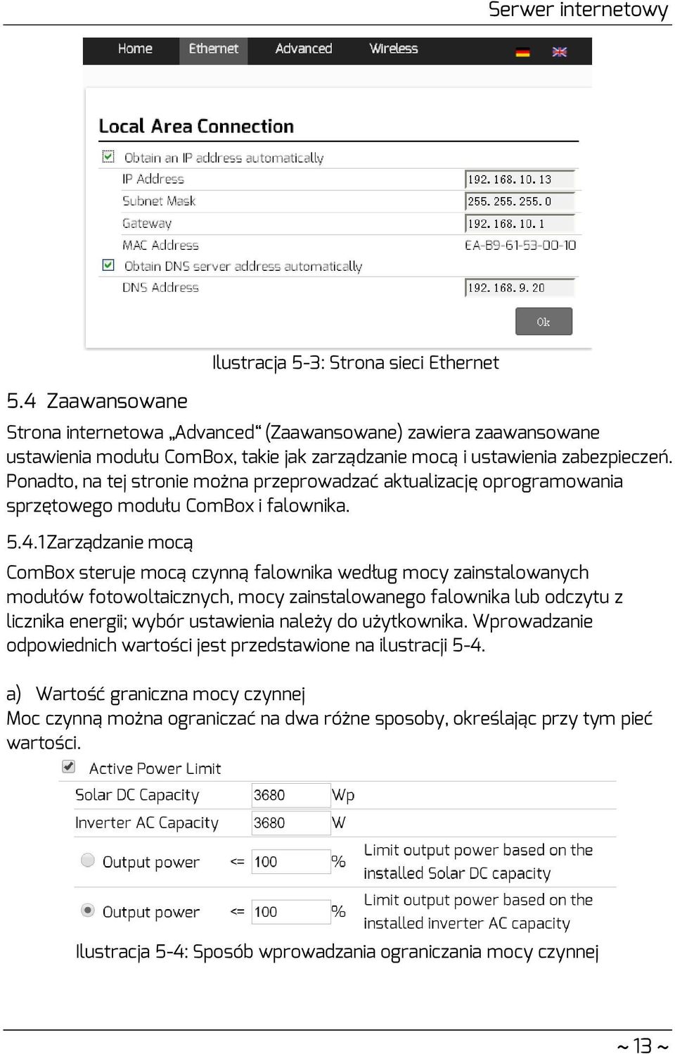 Ponadto, na tej stronie można przeprowadzać aktualizację oprogramowania sprzętowego modułu ComBox i falownika. 5.4.