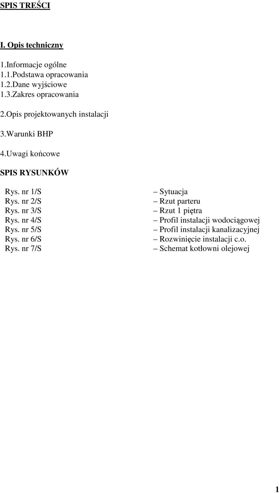 nr 1/S Rys. nr 2/S Rys. nr 3/S Rys. nr 4/S Rys. nr 5/S Rys. nr 6/S Rys.