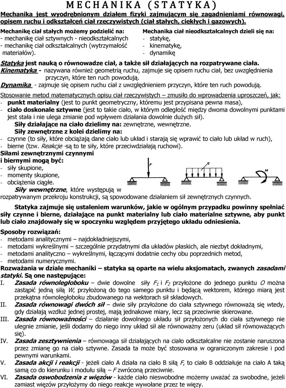 Mechk cł edkstłclch del sę : - sttkę, - kemtkę, - dmkę Sttk jest uką ówwde cł, tkże sł dłjącch ptwe cł. Kemtk - w óweż gemetą uchu, jmuje sę psem uchu cł, be uwględe pc, któe te uch pwdują.