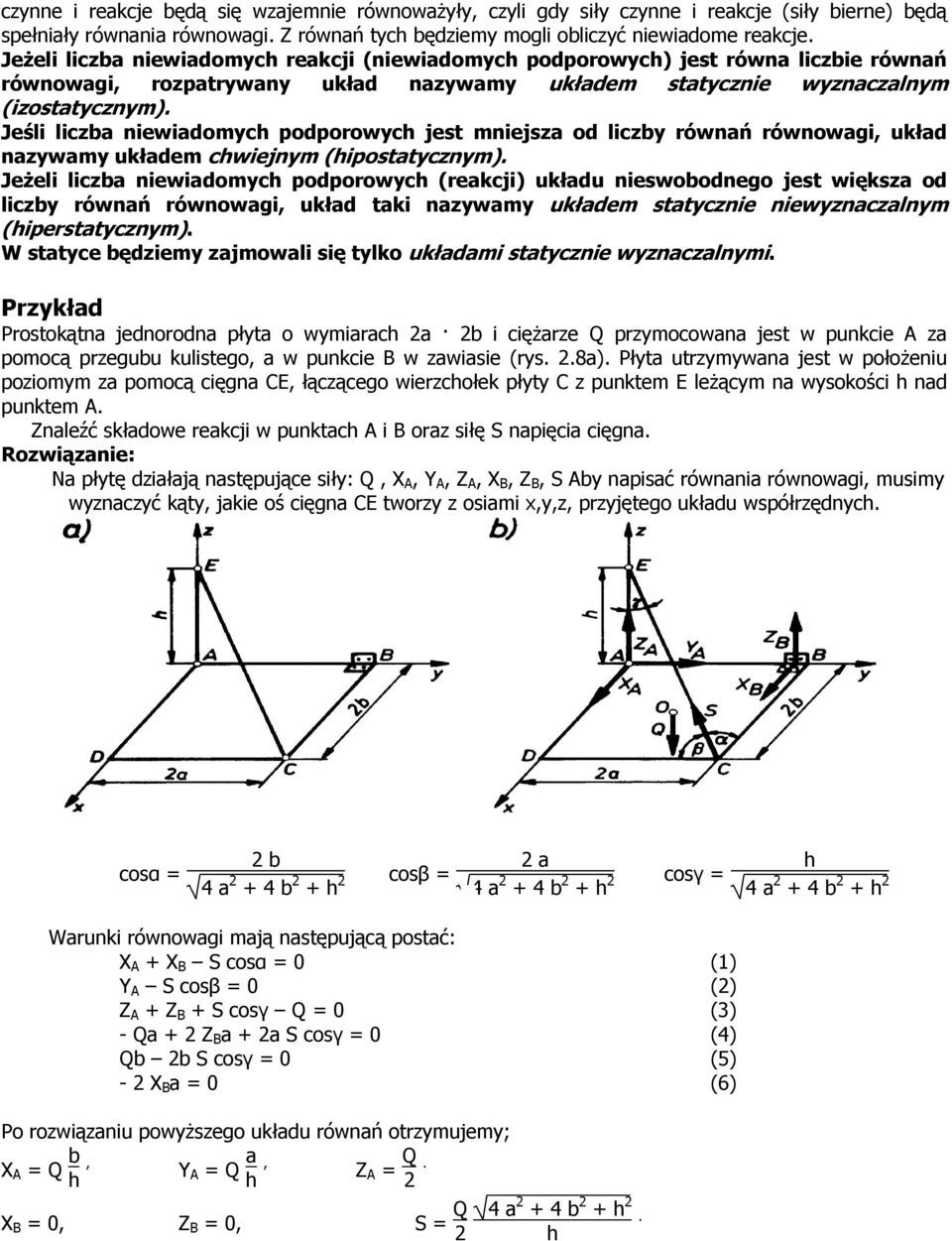 Jeżel lcb ewdmch pdpwch (ekcj) ukłdu eswbdeg jest węks d lcb ówń ówwg, ukłd tk wm ukłdem sttce ewclm (hpesttcm). W sttce będem jmwl sę tlk ukłdm sttce wclm.