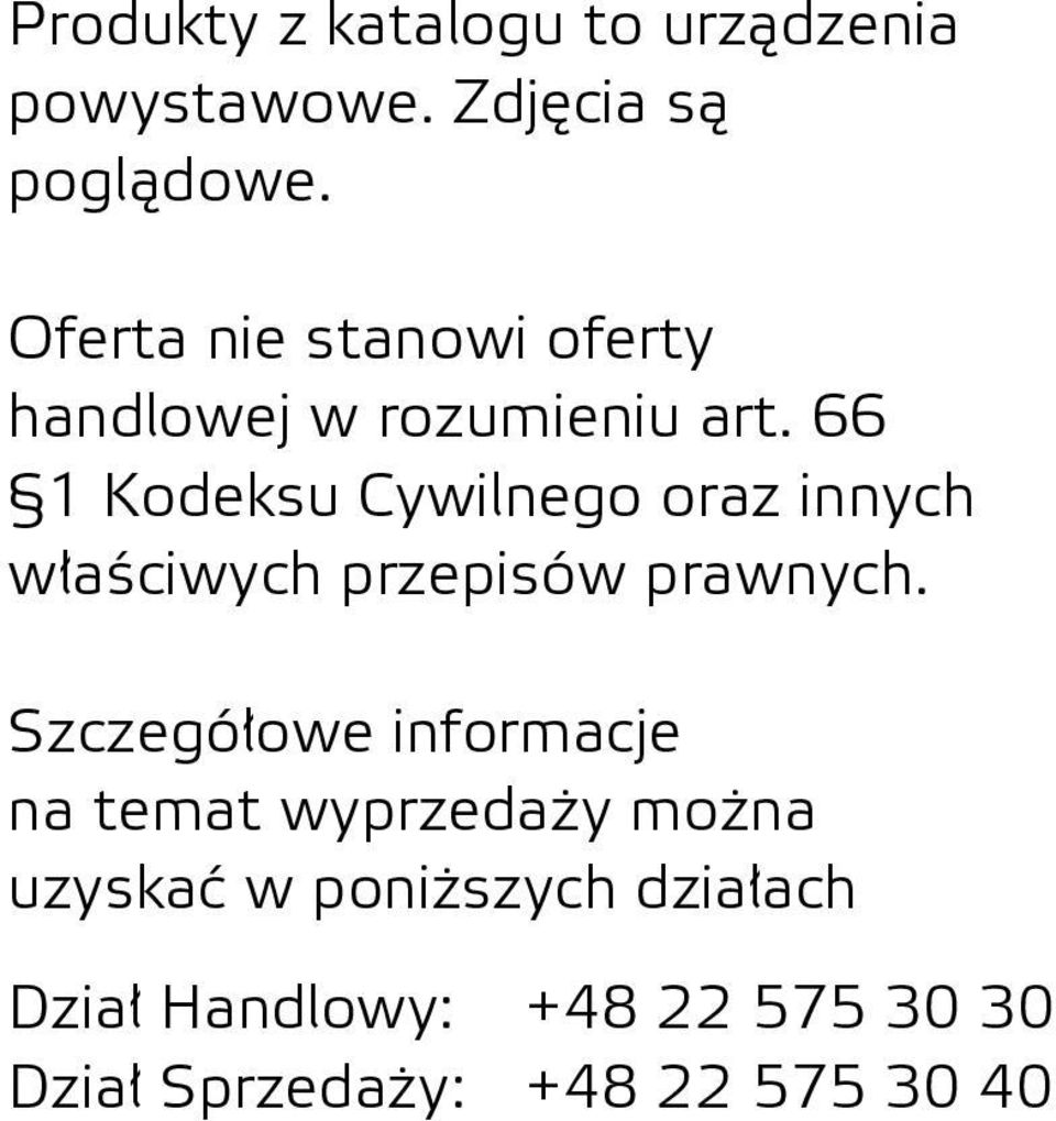 66 1 Kodeksu Cywilnego oraz innych właściwych przepisów prawnych.