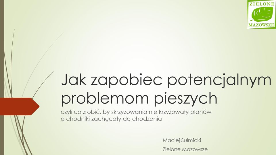 nie krzyżowały planów a chodniki