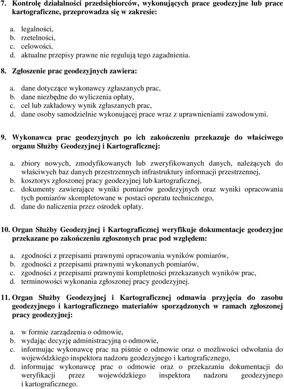 cel lub zakładowy wynik zgłaszanych prac, d. dane osoby samodzielnie wykonującej prace wraz z uprawnieniami zawodowymi. 9.