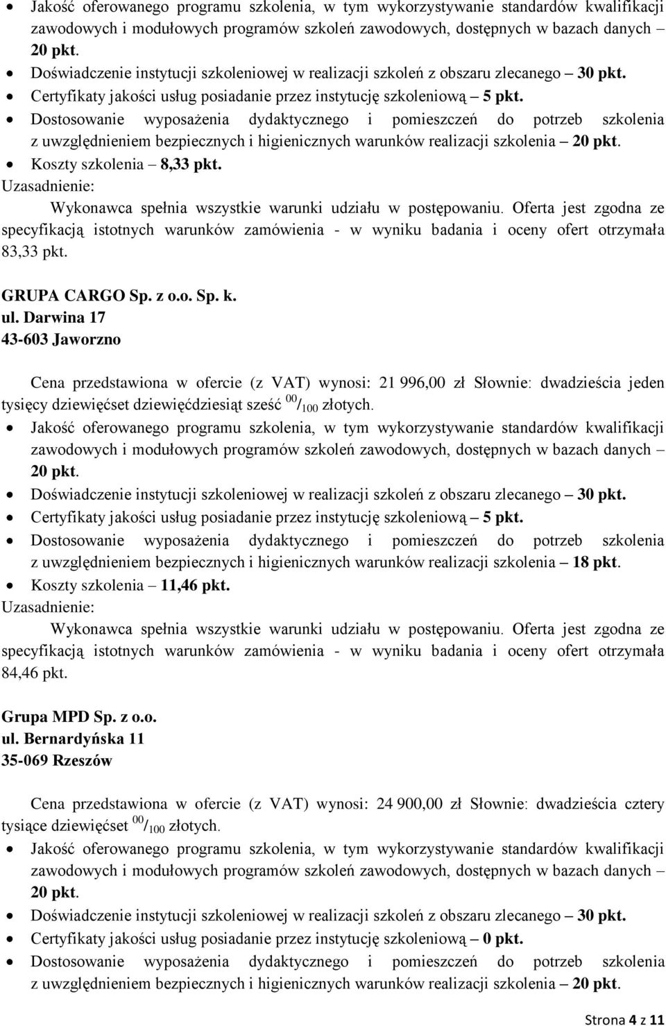 Koszty szkolenia 11,46 pkt. 84,46 pkt. Grupa MPD Sp. z o.o. ul.