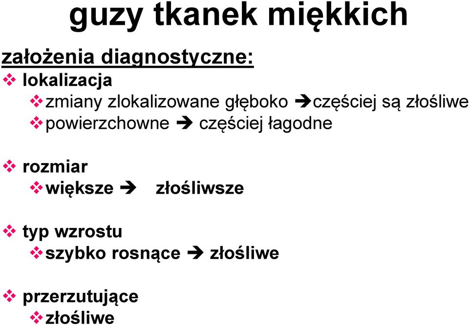 złośliwe powierzchowne częściej łagodne rozmiar większe