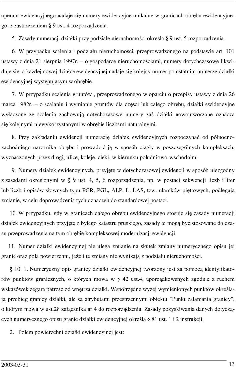 101 ustawy z dnia 21 sierpnia 1997r.
