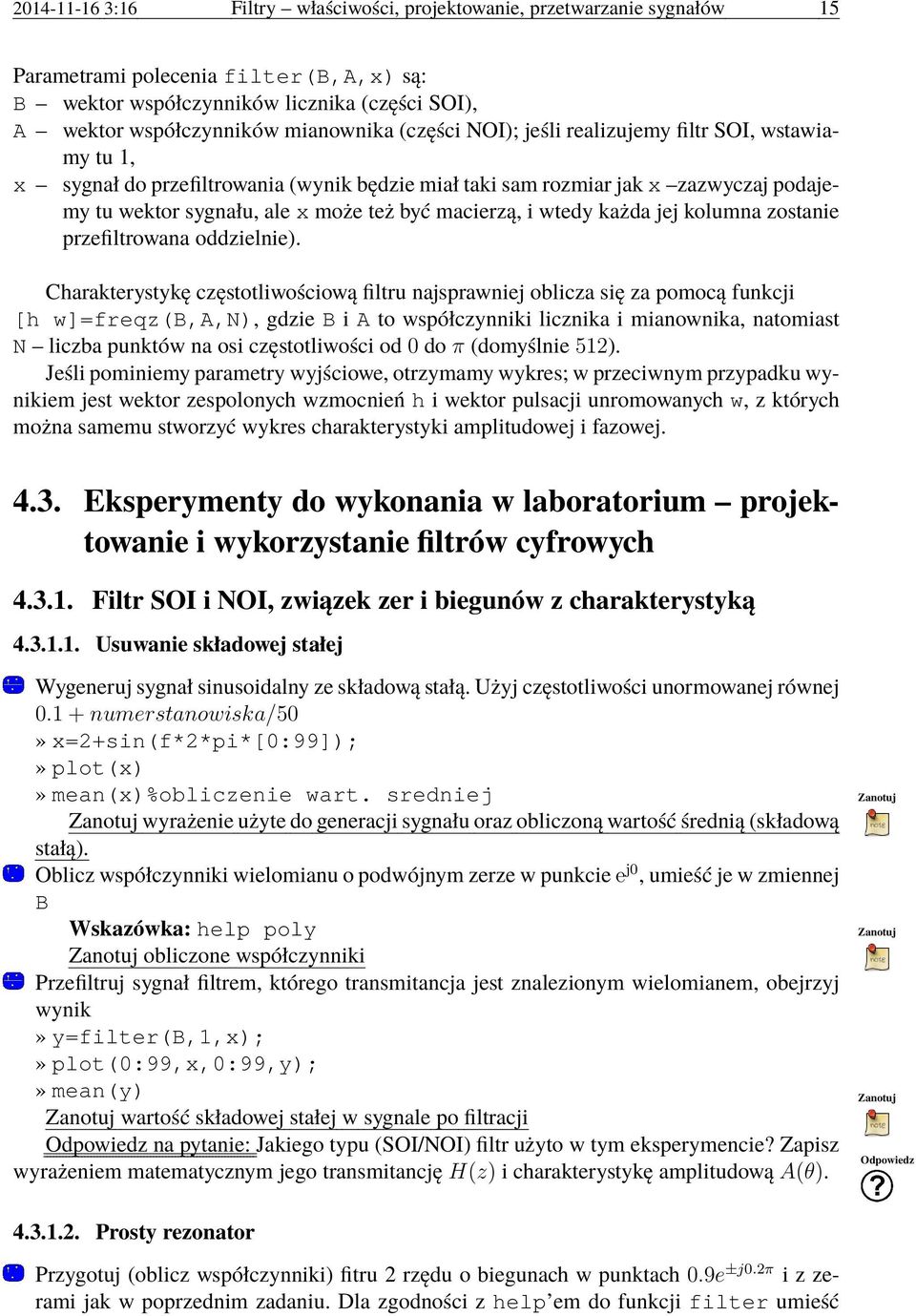 każda jej kolumna zostanie przefiltrowana oddzielnie).