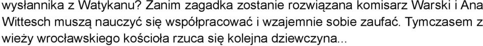 Ana Wittesch muszą nauczyć się współpracować i