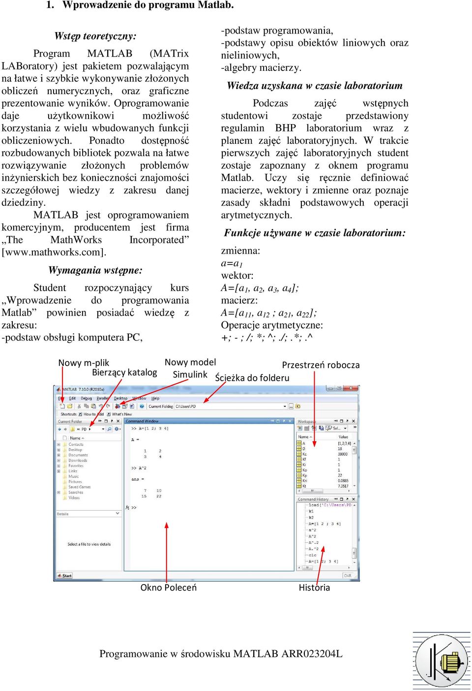 Ponadto dostępność rozbudowanych bibliotek pozwala na łatwe rozwiązywanie złożonych problemów inżynierskich bez konieczności znajomości szczegółowej wiedzy z zakresu danej dziedziny.