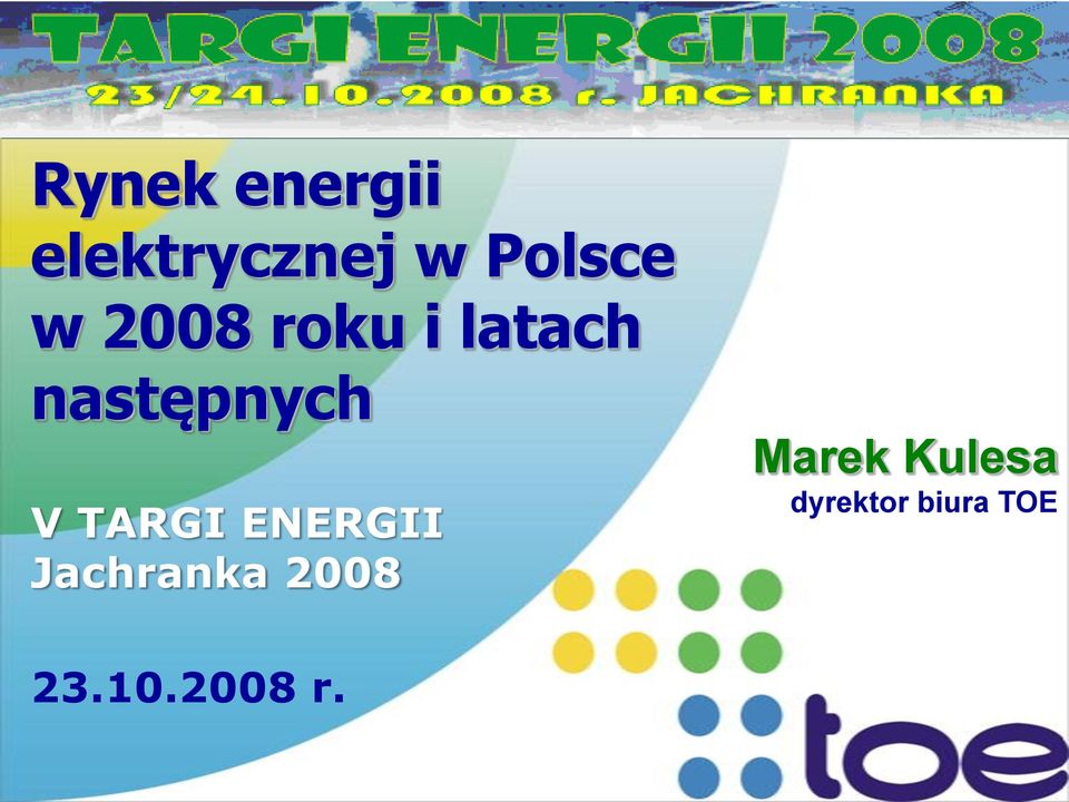 TARGI ENERGII Jachranka 2008 Marek