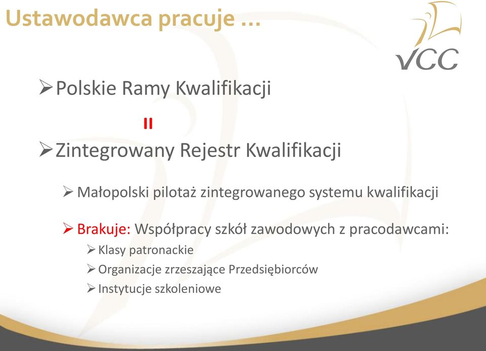 kwalifikacji Brakuje: Współpracy szkół zawodowych z pracodawcami: