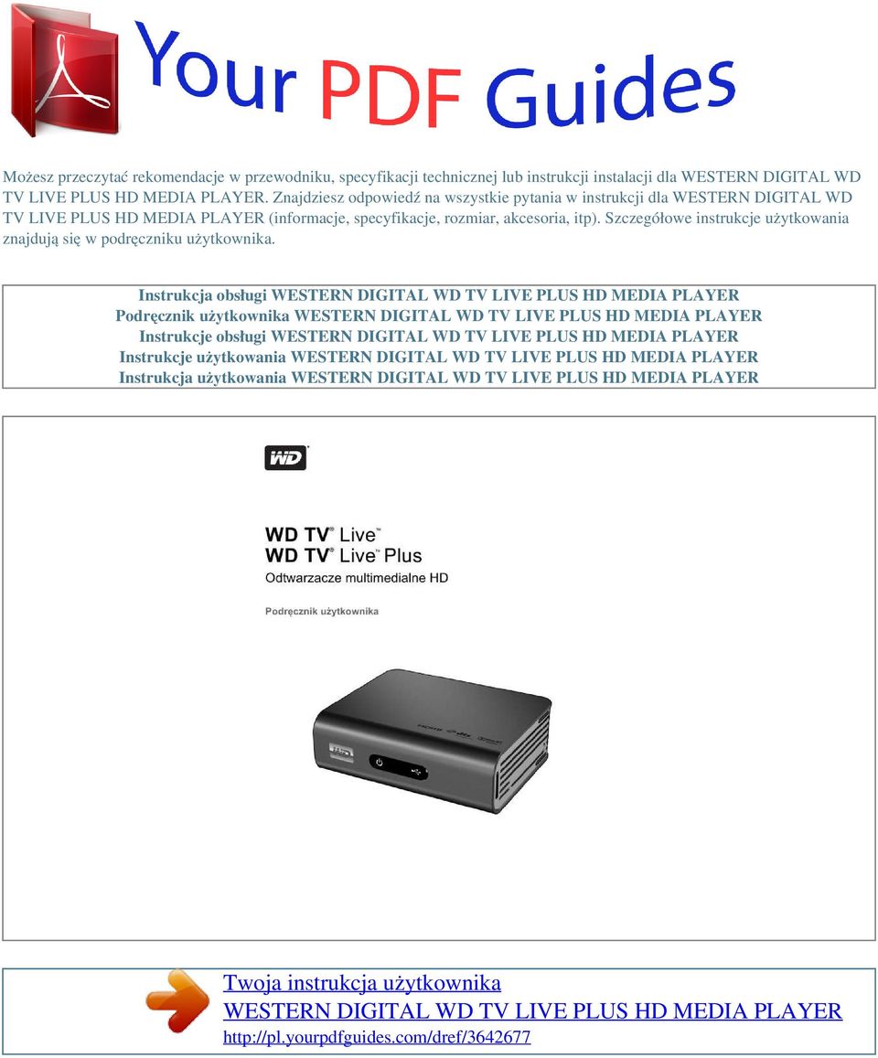 Znajdziesz odpowiedź na wszystkie pytania w instrukcji dla WESTERN DIGITAL WD TV LIVE PLUS HD MEDIA PLAYER (informacje,