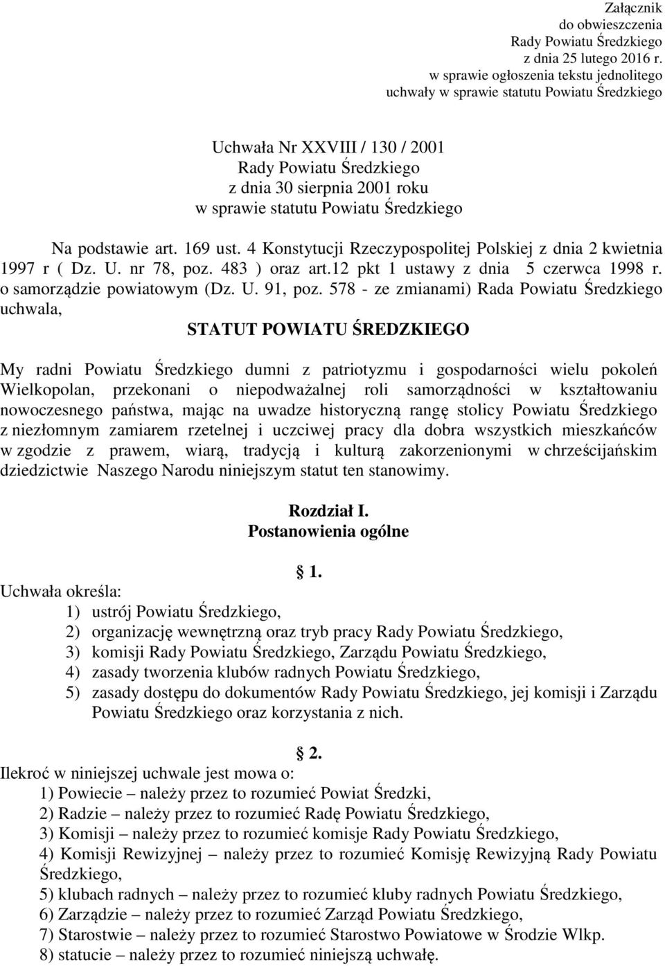 Średzkiego Na podstawie art. 169 ust. 4 Konstytucji Rzeczypospolitej Polskiej z dnia 2 kwietnia 1997 r ( Dz. U. nr 78, poz. 483 ) oraz art.12 pkt 1 ustawy z dnia 5 czerwca 1998 r.