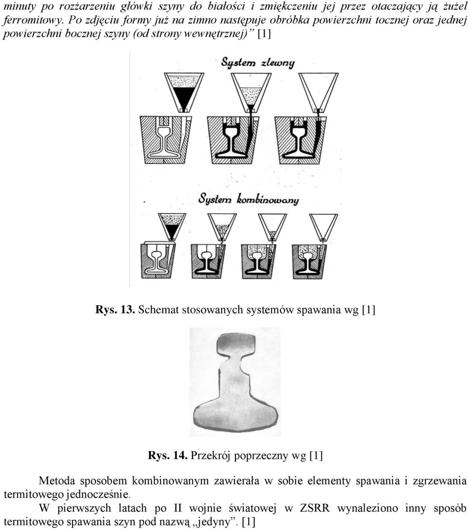 13. Schemat stosowanych systemów spawania wg [1] Rys. 14.