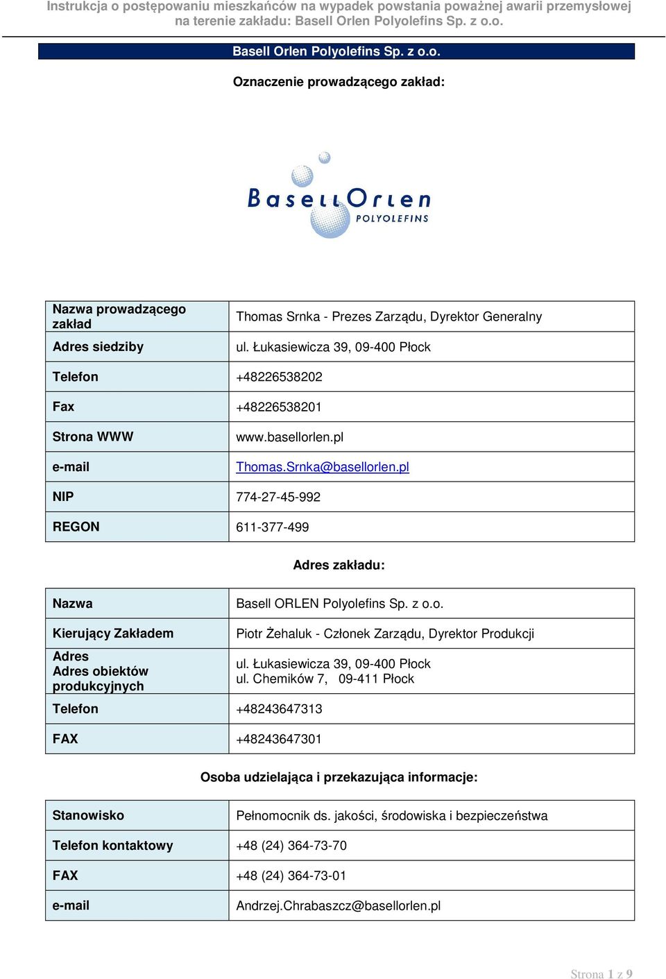 pl NIP 774-27-45-992 REGON 611-377-499 Adres zakładu: Nazwa Basell ORLEN Pol