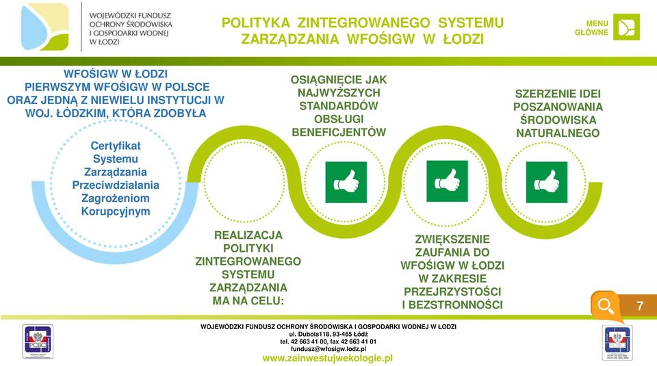 ŁÓDZKIM, KTÓRA ZDOBYŁA Certyfikat Systemu Zarządzania Przeciwdziałania Zagrożeniom Korupcyjnym OSIĄGNIĘCIE JAK NAJWYŻSZYCH